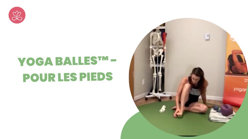 Jour 20. Yoga Balles™️ - Pour les pieds avec Mireille Martel